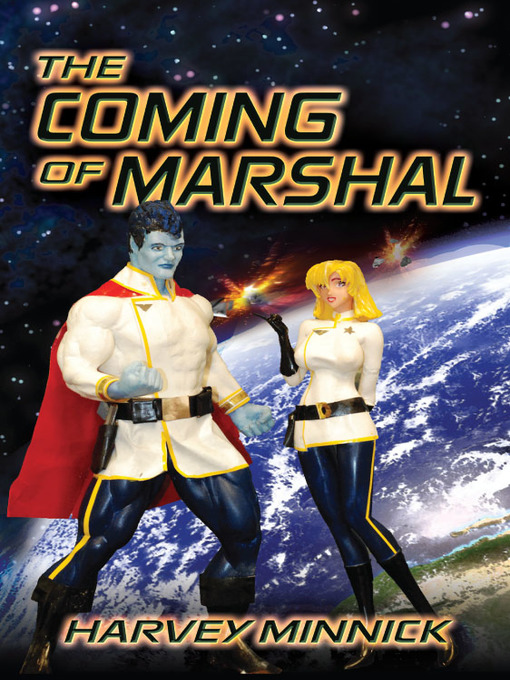 Title details for The Coming of Marshal by Harvey Minnick - Available